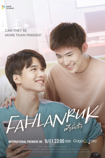 ฟ้าลั่นรัก , ฟ้าลั่นรัก The Series , ฟ้าลั่นรัก เดอะซีรีส์ , Fah Lun Rak , Fa Lan Rak , Fahlanruk the Series , Friends With Benefits